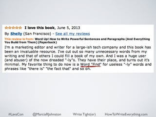 #LavaCon @MarciaRJohnston Write Tight(er) HowToWriteEverything.com 
 