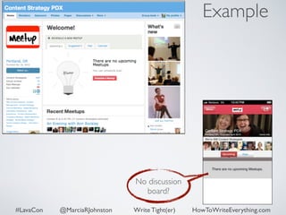 No discussion 
board? 
Example 
#LavaCon @MarciaRJohnston Write Tight(er) HowToWriteEverything.com 
 