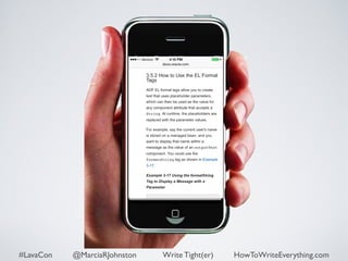 Write 
Tight 
(er) 
#LavaCon @MarciaRJohnston Write Tight(er) HowToWriteEverything.com 
 