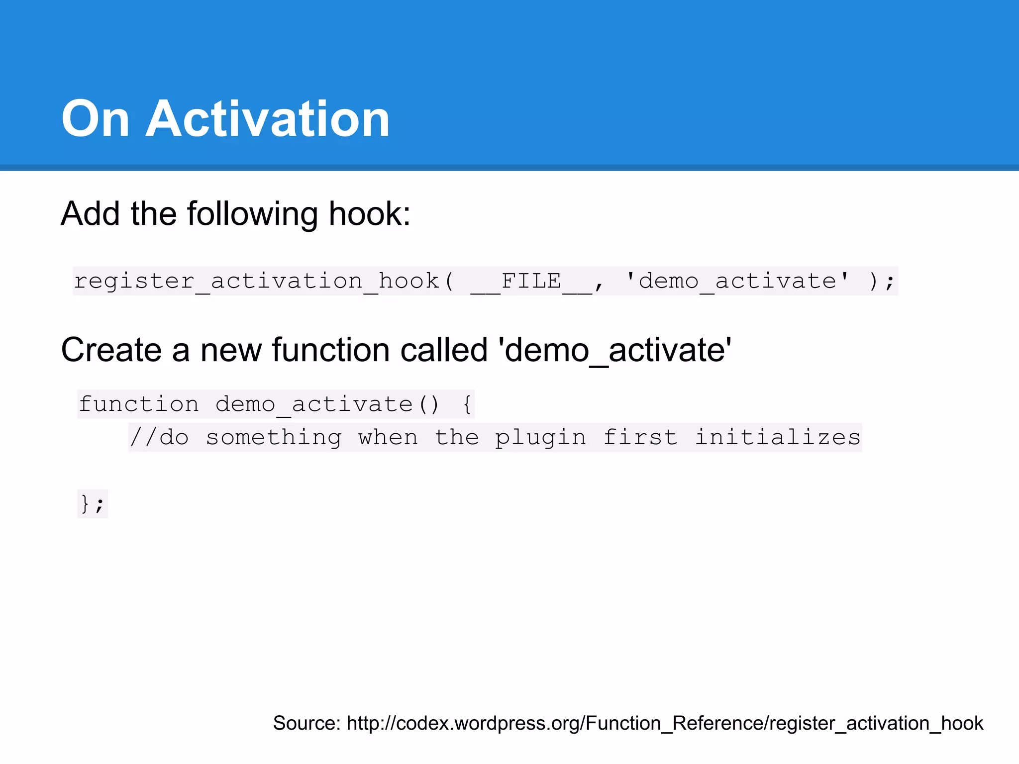 Let's make a plugin!


●   Find and replace a word in the title.
●   Show what is being replaced as a sidebar widget.
●   Admin menu to change the find word and replace word.
●   Email me when a new post is published.
 