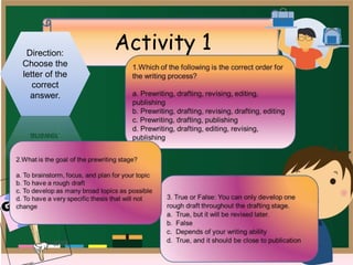 Activity 1
Direction:
Choose the
letter of the
correct
answer.
 