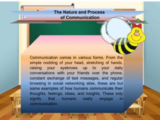 The Nature and Process
of Communication
 