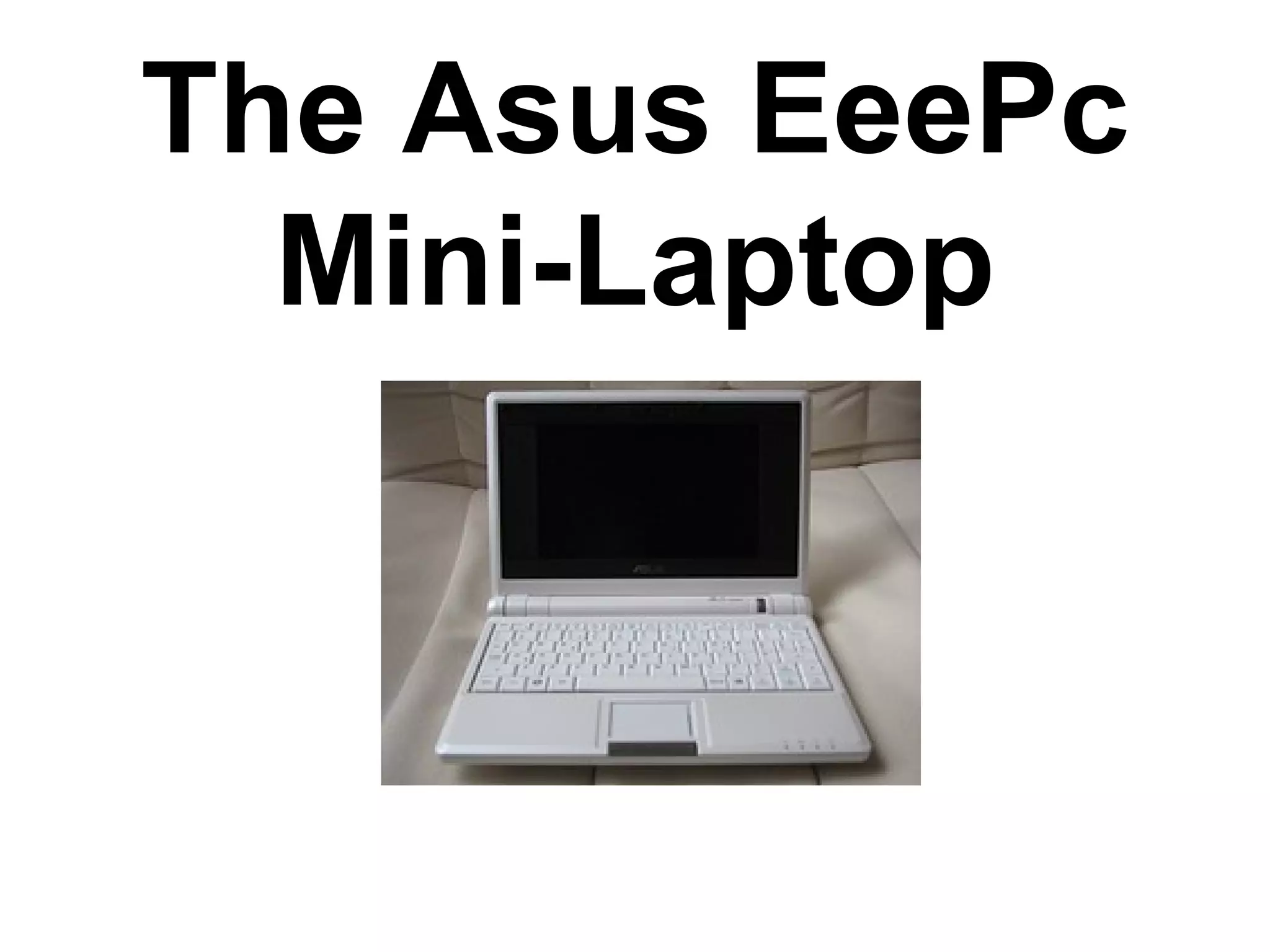 The Asus EeePc Mini-Laptop 