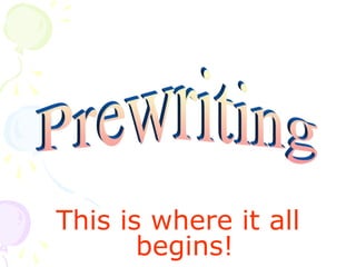 This is where it all
begins!
 