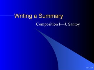 Writing a Summary Composition I—J. Santoy 