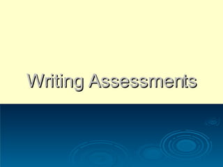 Writing Assessments 
