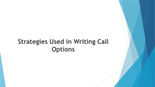 Written Call Writing-Call-Options-in-Stock-Market.pptx