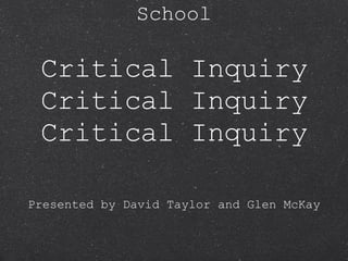 St Andrews Middle School Critical Inquiry Critical Inquiry Critical Inquiry ,[object Object]