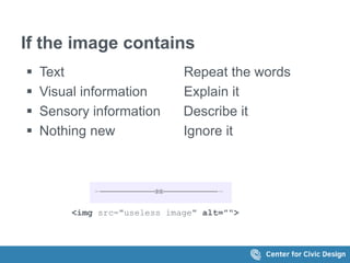 If the image contains 
 Text Repeat the words 
 Visual information Explain it 
 Sensory information Describe it 
 Noth...