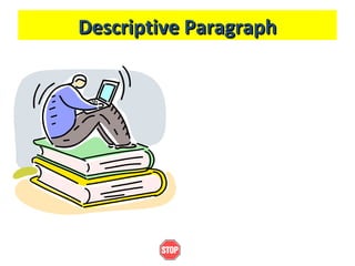 Descriptive ParagraphDescriptive Paragraph
 