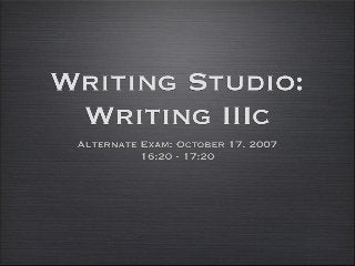 Writing IIIc Alt. (2007.10.17)