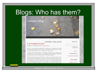 Blogs: Who has them? 