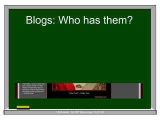 Blogs: Who has them? 