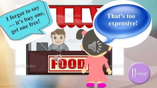 That’s too
expensive!
 