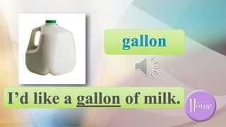 gallon
 