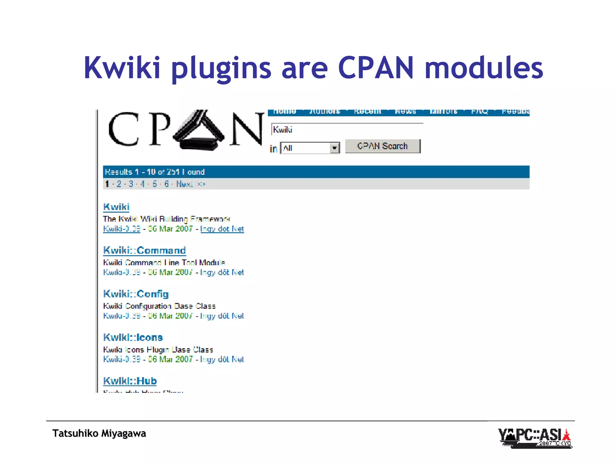 Kwiki plugins are CPAN modules 