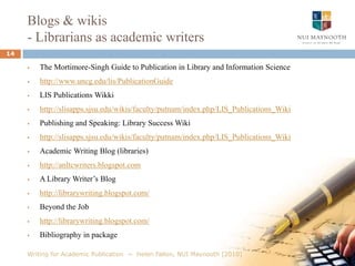 I feel at my most creative when I’m writing about…Murray, R. (2005) Writing for Academic Journals.  Maidenhead: Open University Press (see section on writing to prompt)3Writing for Academic Publication  ~  Helen Fallon, NUI Maynooth [2010]
