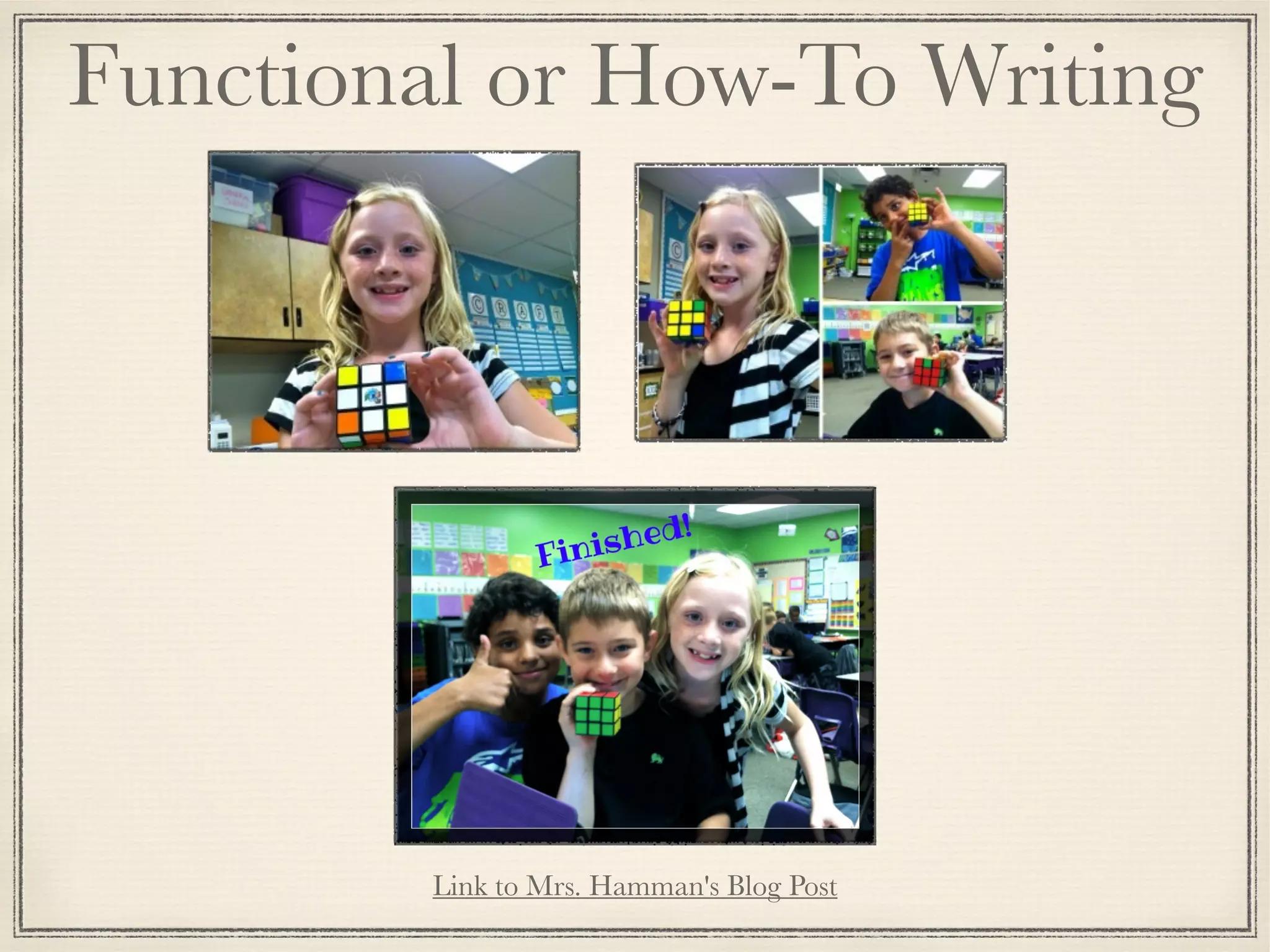 Functional or How-To Writing
Link to Mrs. Hamman's Blog Post
 