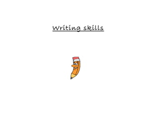 Writing skills 