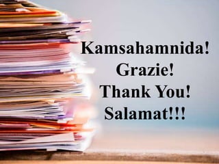 Kamsahamnida!
Grazie!
Thank You!
Salamat!!!
 