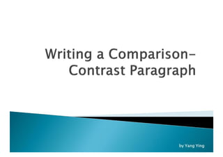 Writing A Comparison-Contrast Paragraph