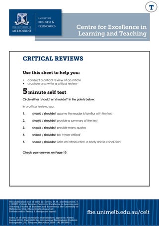 Centre for Excellence in
Learning and Teaching
fbe.unimelb.edu.au/celt
CRITICAL REVIEWS
5minute self test
Circle either ‘s...
