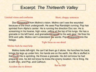 Excerpt: The Thirteenth Valley
Doc disappears from Molino’s vision. Molino can’t see the wounded
because of the thick unde...