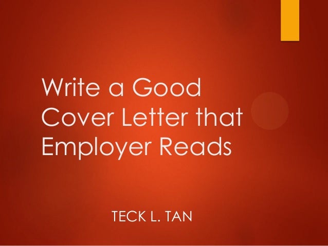 writing a good cover letter that employer reads cover letter to employer