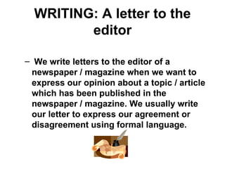 WRITING: A letter to the editor ,[object Object]