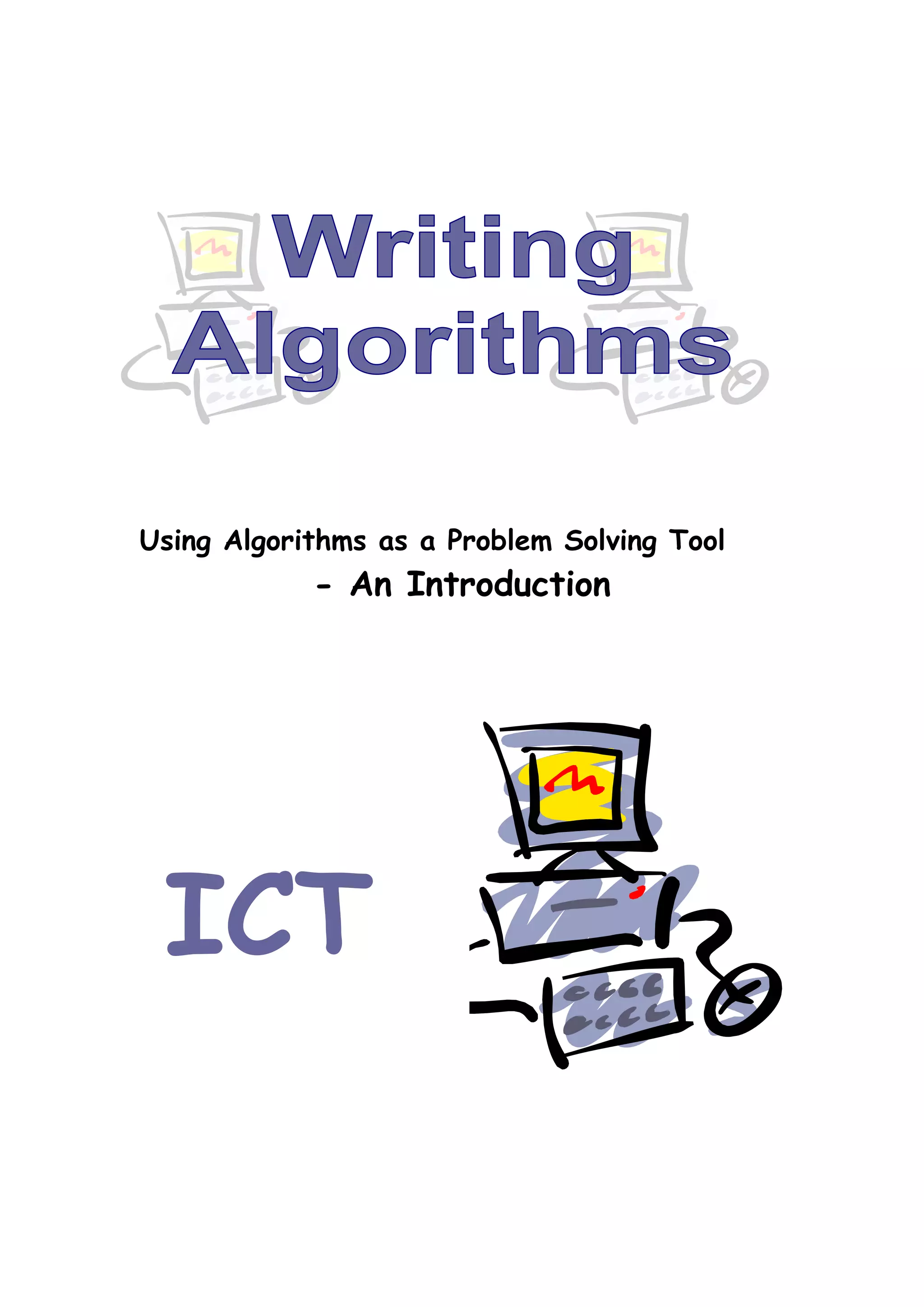 Using Algorithms as a Problem Solving Tool - An Introduction ICT 