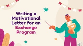 Scholars Band | Writing a Motivational Letter For an Exchange Program | PPT