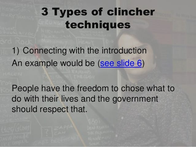 essay clinchers 15 clinchers to motivate and persuade by: what's a clincher it's a statement at the end of your promotional piece, that motivates the reader to take the next step. essay clinchers 15 clinchers to motivate and persuade by: what's a clincher it's a statement at the end of your promotional piece, that motivates the reader to take the next step.