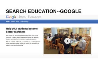 SEARCH EDUCATION--GOOGLE
 