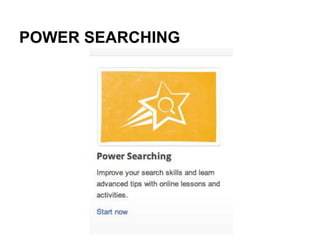 POWER SEARCHING
 