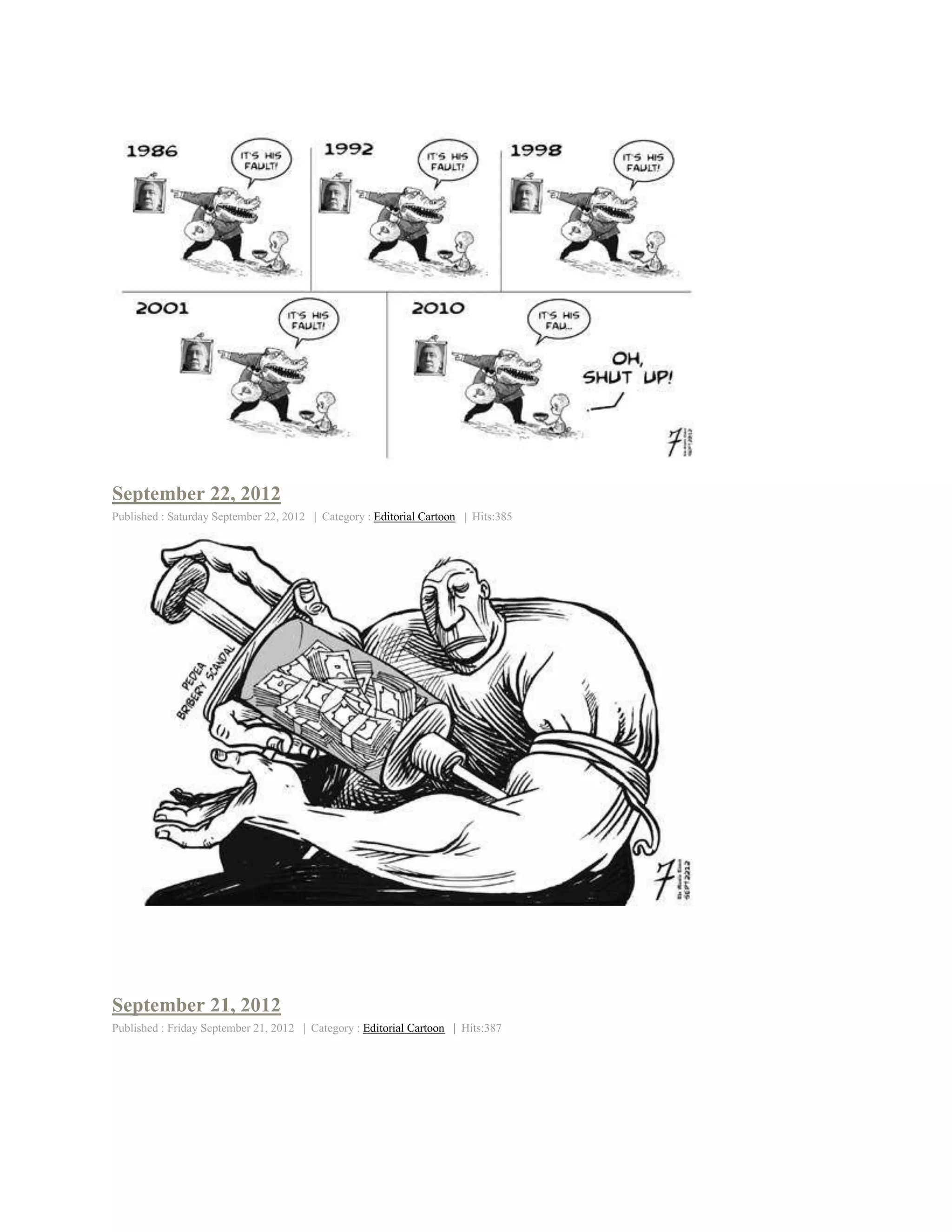 September 22, 2012
Published : Saturday September 22, 2012 | Category : Editorial Cartoon | Hits:385




September 21, 2012
Published : Friday September 21, 2012 | Category : Editorial Cartoon | Hits:387
 