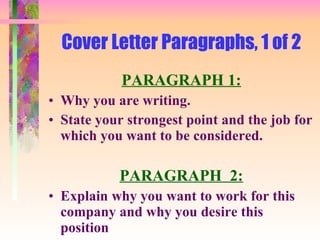 Cover Letter Paragraphs, 1 of 2 ,[object Object],[object Object],[object Object],[object Object],[object Object]