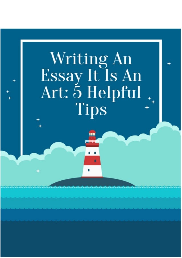 essay writing is an art or technique