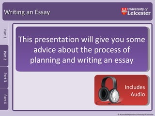 Writing an Essay This presentation will give you some advice about the process of planning and writing an essay Includes Audio 