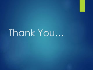 Thank You… 
