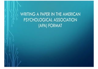 Writing A Paper In The American Psychological Association (APA) Format