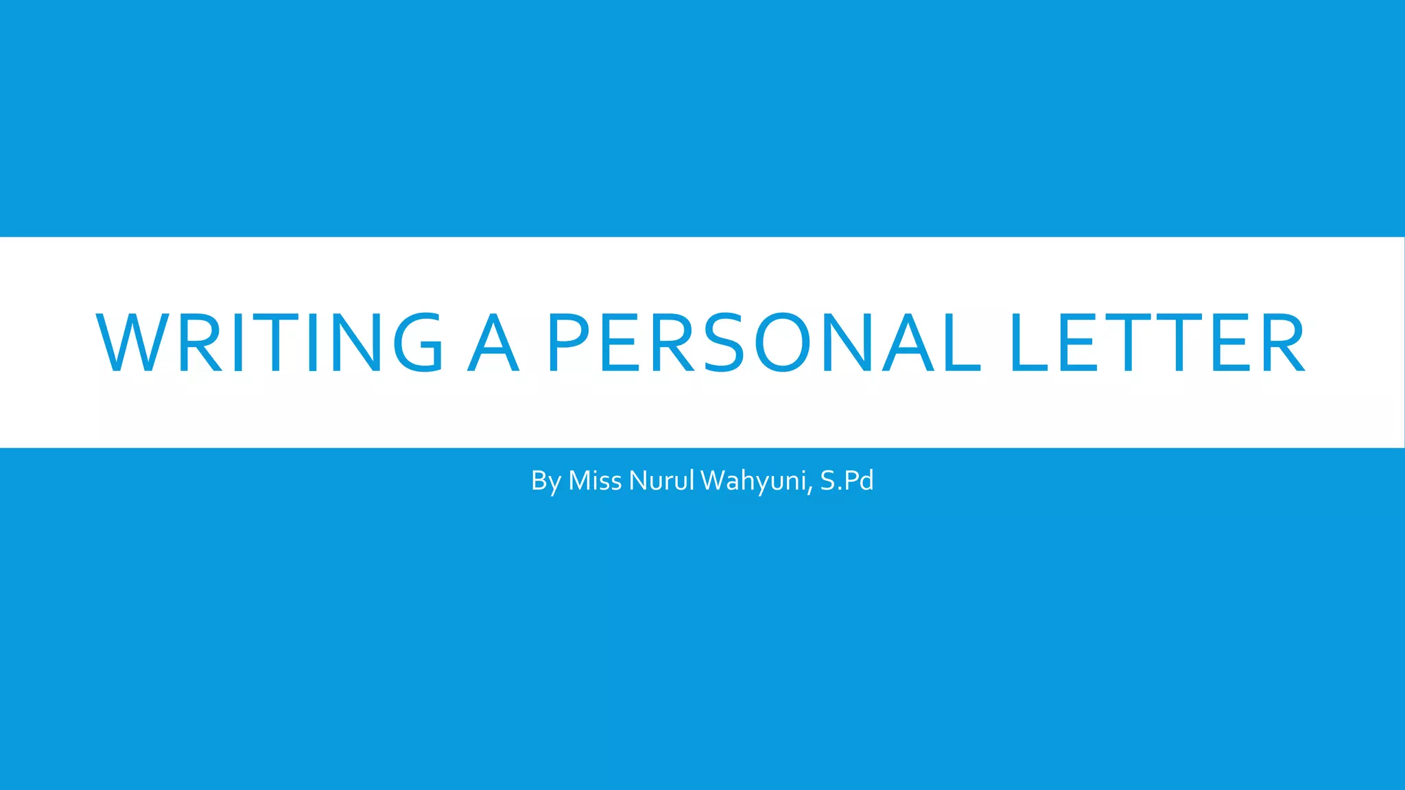 Writing a Personal letter_Kelas XI.pptx