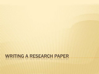 Writing a Research Paper 