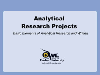 Analytical Research Projects Basic Elements of Analytical Research and Writing 