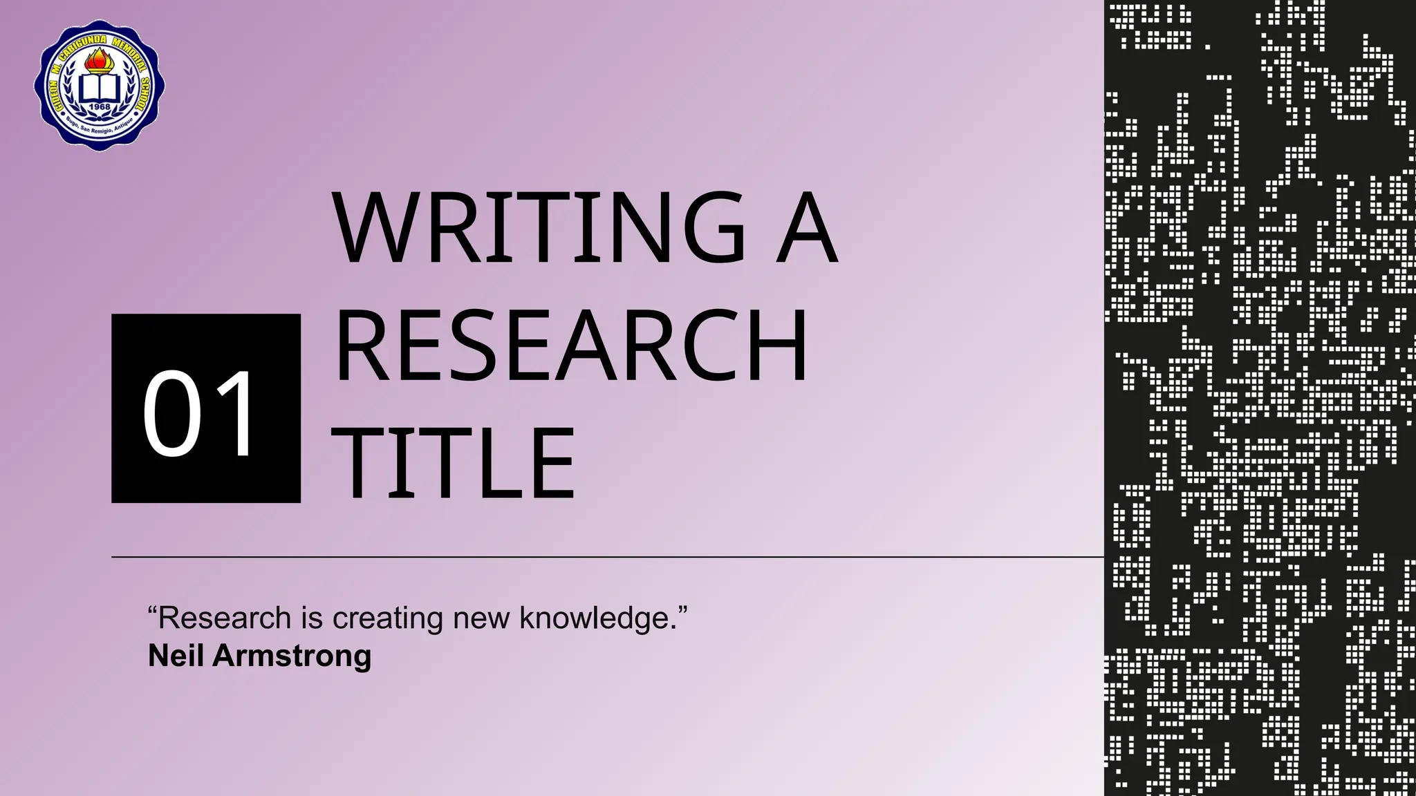 WRITING A
RESEARCH
TITLE
01
“Research is creating new knowledge.”
Neil Armstrong
 