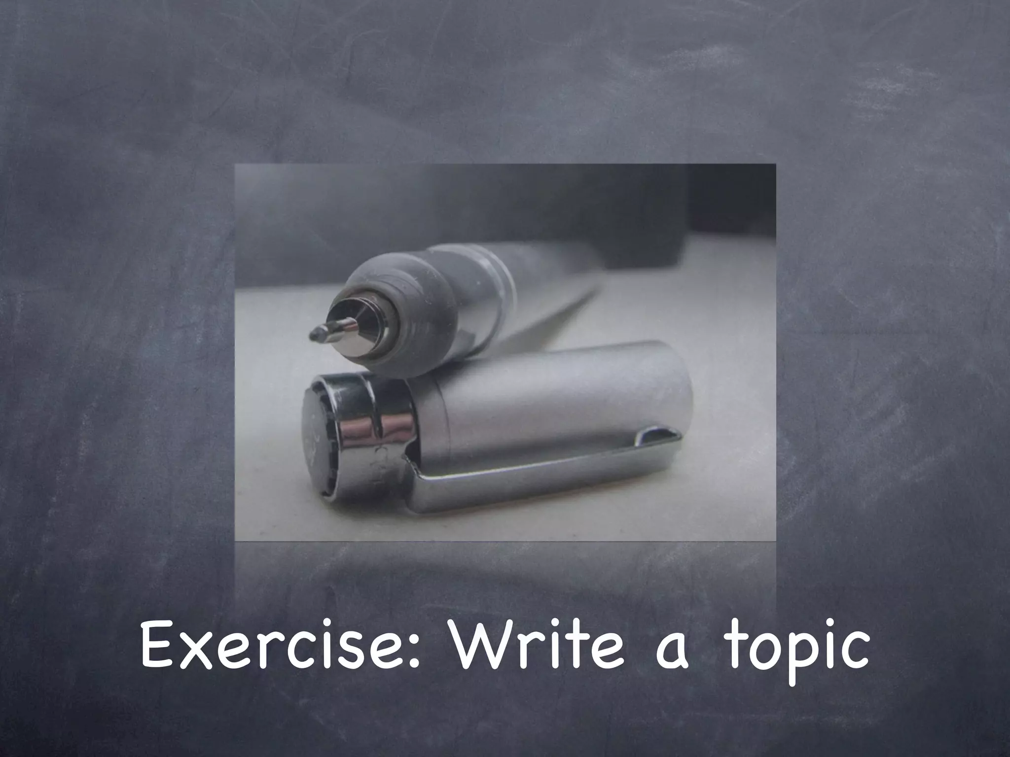 Exercise: Write a topic
 