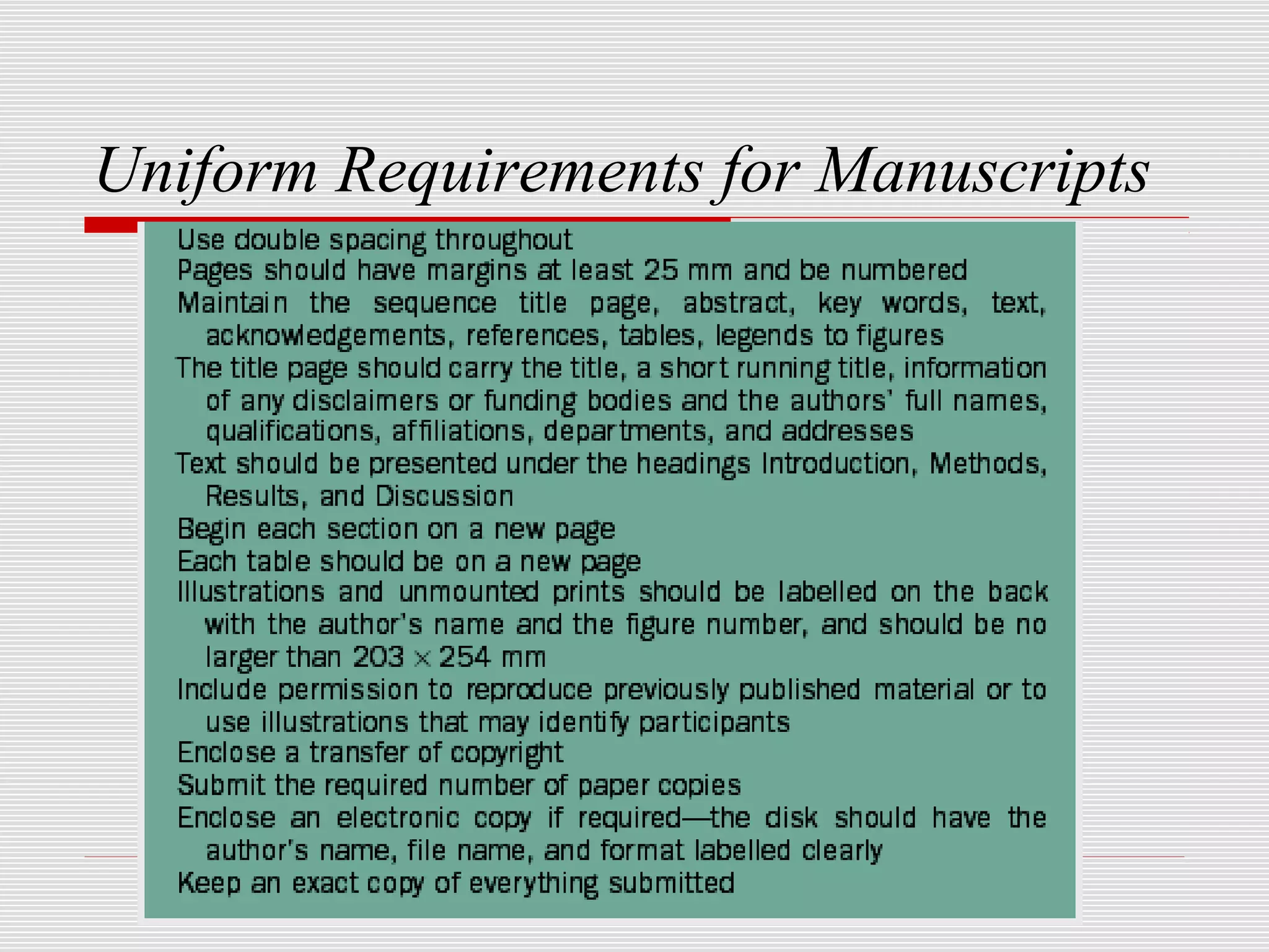 Uniform Requirements for Manuscripts
 