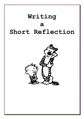 Writing
a
Short Reflection
 