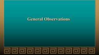 General Observations
 