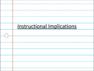 Instructional Implications 