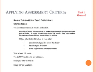 APPLYING ASSESSMENT CRITERIA

Task 1
General

 